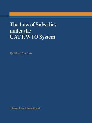 cover image of The Law of Subsidies under the GATT/WTO System